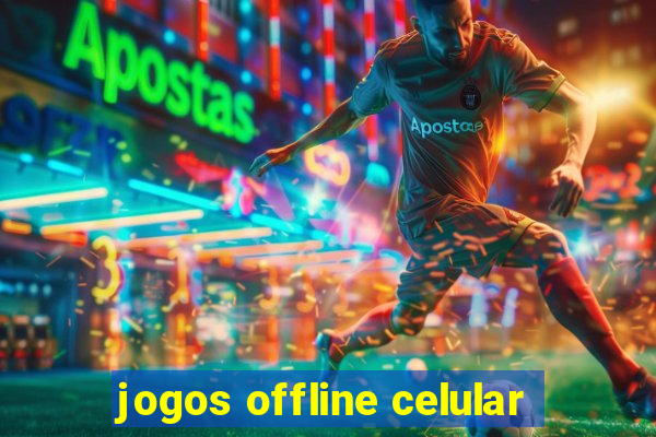 jogos offline celular